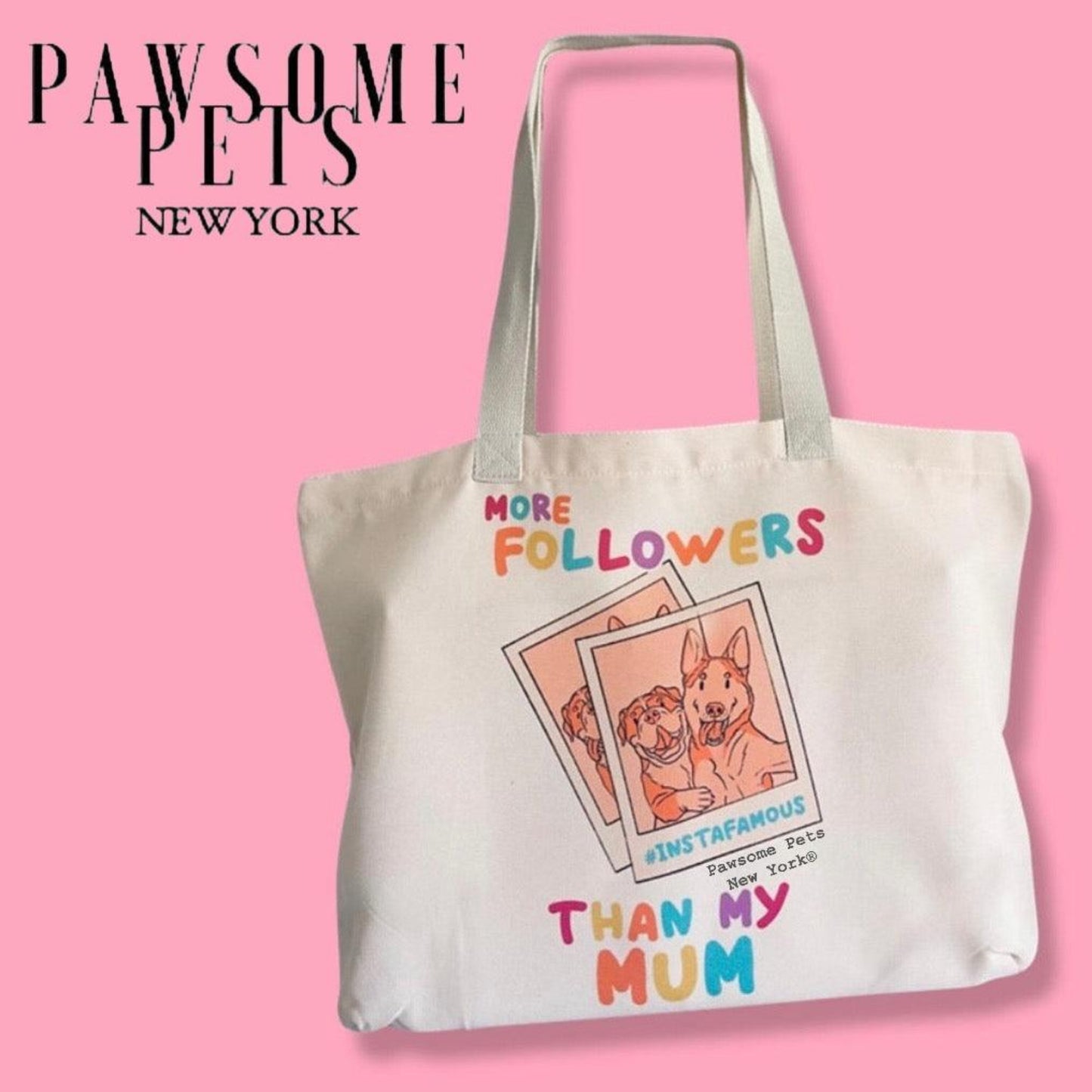 🐶 BOLSA DE TELA - MORE FOLLOWERS THAN MY MUM (¡La estrella de Insta!)